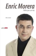 ENRIC MORERA: POLITICA PER A UN PAIS di LABRADO, VICTOR G. 