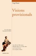 VISIONS PROVISIONALS di TORRO , SERGI 