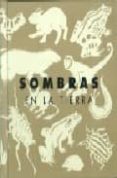 SOMBRAS: EN LA TIERRA di ZWIMPFER, GERHILD 
