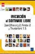 INICIACION AL SOFWARE LIBRE : OPENOFFICE.ORG 2, FIREFOX 2 Y THUND ERBIRD 1.5 di VV.AA. 