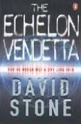 THE ECHELON VENDETTA de STONE, DAVID 