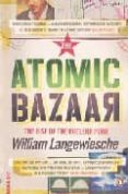 THE ATOMIC BAZAAR de LANGEWIESCHE, WILLIAM 