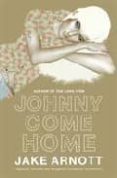 JOHNNY COME HOME di ARNOTT, JAKE 