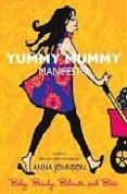 THE YUMMY MUMMY MANIFESTO di JOHNSON, ANNA 