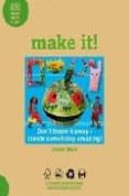 MAKE IT! de BULL, JANE 