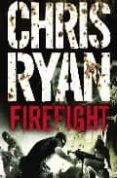 FIREFIGHT di RYAN, CHRIS 