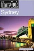 TIME OUT SYDNEY (6TH EDITION) di VV.AA. 