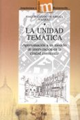 LA UNIDAD TEMATICA: APROXIMACION A UN MODELO DE INTERVENCION EN L A CIUDAD CONSTRUIDA di CASADO DE AMEZUA VAZQUEZ, JOAQUIN 