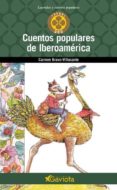 CUENTOS POPULARES DE IBEROAMERICA de CARMEN BRAVO-VILLASANTE 