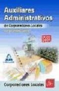 AUXILIARES ADMINISTRATIVOS DE CORPORACIONES LOCALES. TEST GENERAL di VV.AA. 