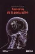 ANATOMIA DE LA PERSUASION: DE LOS CLSICOS A LA PROGRAMACIN NEUR OLINGSTICA de SALCEDO FERNANDEZ, ANTONIO 