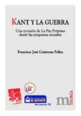 KANT Y LA GUERRA di CONTRERAS PELAEZ, FRANCISCO J. 