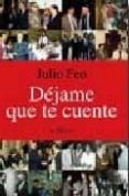 DEJAME QUE TE CUENTE di FEO, JULIO 