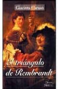 EL TRIANGULO DE REMBRANDT di CARUSO, GIACINTA 