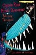 CAPTAIN FLINN AND THE PIRATE DINOSAURS: MISSING TREASURE de ANDREAE, GILES  AYTO, RUSSELL 
