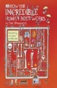 HOW THE INCREDIBLE HUMAN BODY WORKS de WALKER, RICHARD 