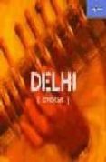CITIESCAPE: DELHI (LONELY PLANET) di VV.AA. 