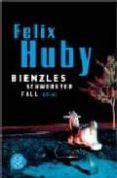 BIENZLES SHWERSTER FALL di FELIX HUBY 