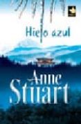 HIELO AZUL de STUART, ANNE 