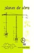 PLANES DE OBRA (3ª ED.) de ZARAGOZA MARTINEZ, FRANCISCO JAVIER 