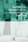 OPERACIONES ADMINISTRATIVAS Y DOCUMENTACION SANITARIA (CFP GRADO MEDIO: CUIADOS AUXILIARES DE ENFERMERIA) (INCLUYE CD-ROM) di MINGO, G. J.  SANCHEZ-CASADO, G. 