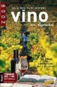 GUIA DEL TURISMO DEL VINO EN ESPAA 2009 di VV.AA. 