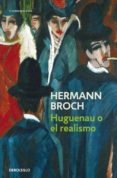HUGUENAU O EL REALISMO (LOS SONAMBULOS, 3) de BROCH, HERMAN 