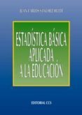 ESTADISTICA BASICA APLICADA A LA EDUCACION de SANCHEZ HUETE, JUAN CARLOS 