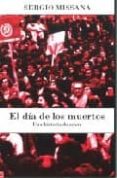 EL DIA DE LOS MUERTOS. UNA HISTORIA DE AMOR di MISSANA, SERGIO 