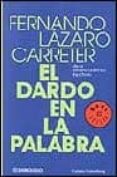 EL DARDO EN LA PALABRA di LAZARO CARRETER, FERNANDO 