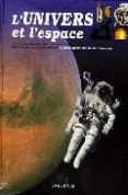 UNIVERS ET L ESPACE di VV.AA. 