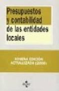 PRESUPUESTOS Y CONTABILIDAD DE LAS ENTIDADES LOCALES de MONTESINOS JULVE, VICENTE  ORON MORATAL, GERMAN 