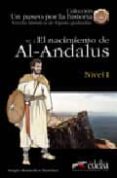 EL NACIMIENTO DE AL-ANDALUS (NIVEL I) (UN PASEO POR LA HISTORIA) de REMEDIOS SANCHEZ, SERGIO 