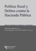 POLTICA FISCAL Y DELITOS CONTRA LA HACIENDA PBLICA. MESAS REDON DAS, DERECHO Y ECONOMA 2006 de BAJO FERNANDEZ, MIGUEL 
