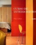 CURSO DE INTERIORISMO di GILLIATT, MARY 