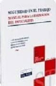 SEGURIDAD EN EL TRABAJO: MANUAL PARA LA FORMACION DEL ESPECIALIST A de ESPESO SANTIAGO, JOSE AVELINO 