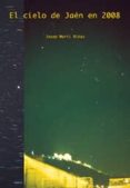 EL CIELO DE JAEN EN 2008 de MARTI RIBAS, JOSEP 