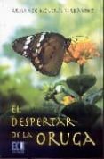 EL DESPERTAR DE LA ORUGA. de NOUGUES FERNANDEZ, ARMANDO 