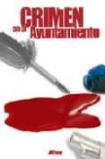 CRIMEN EN EL AYUNTAMIENTO. di ROSARIO, JAIME 