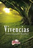 VIVENCIAS di LLORENTE SANCHEZ, PEDRO 