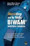 MARCATING EN LA WEB: BIWAM, IDENTIDAD DESNUDA = BRAND IDENTITY WE B ANALISIS METHOD di MARTIN BARBERO, SAMUEL  SANDULLI, FRANCESCO D. 