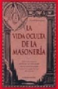 LA VIDA OCULTA DE LA MASONERIA di MONTESINOS, DAVID 