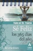 SE FELIZ LOS 365 DIAS DEL AO di BRICEO, MARIA PILAR 