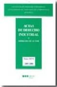 ACTAS DE DERECHO INDUSTRIAL: 26 Y DERECHO INDUSTRIAL di VV.AA. 