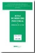 ACTAS DE DERECHO INDUSTRIAL: 26 Y DERECHO INDUSTRIAL di VV.AA. 