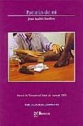 PARLARAS DE MI (PREMI DE NARRATIVA CIUTAT DE SAGUNT 2006) di ANDRES SORRIBES, JOAN 