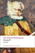 HENRY IV, PART I (OXFORD WORLD S CLASSICS) de SHAKESPEARE, WILLIAM 