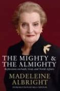 MIGHTY AND THE ALMIGHTY de ALBRIGHT, MADELEINE 