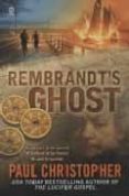 REMBRANDT S GHOST di CHRISTOPHER, PAUL 
