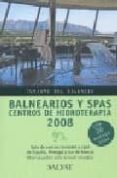 BALNEARIOS 2008: TURISMO DEL SILENCIO di VV.AA. 